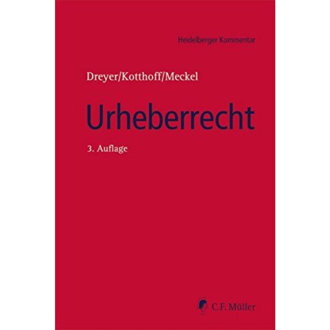 出版社Heidelberger Kommentar Urheberrecht: Urheberrechtsgesetz， Urheberrechtswahrnehmungsgesetz， Kunsturhebergesetz [ハードカバー]