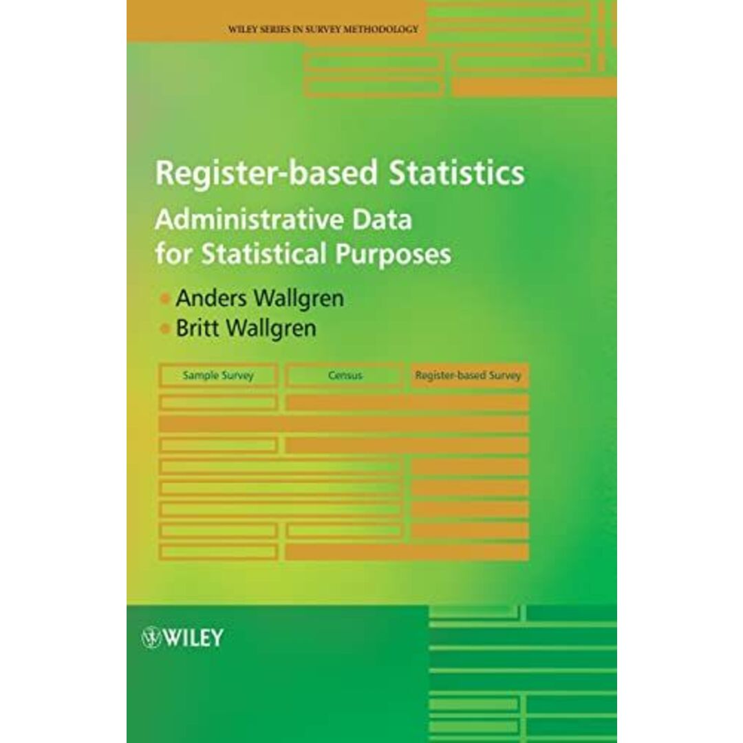 コンディション詳細Register-based Statistics: Administrative Data for Statistical Purposes (Wiley Series in Survey Methodology) [ハードカバー] Wallgren， Anders; Wallgren， Britt