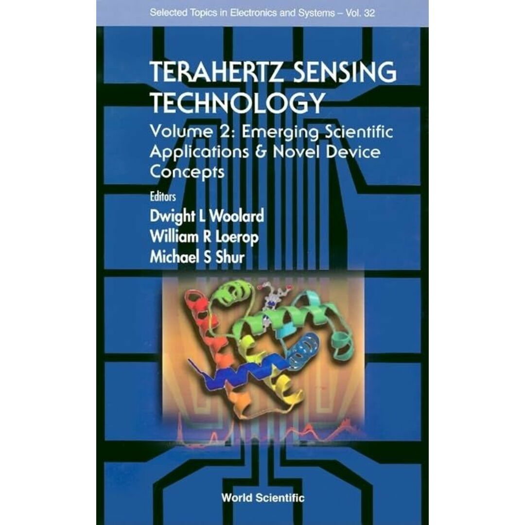 Terahertz Sensing Technology: Emerging Scientific Applications & Novel Device Concepts (Selected Topics in Electronics and Systems) [ Terahertz Sensing Technology: Emerging Scientific Applications & Novel Device Concepts (Selected Topics in Electronics and Systems) [