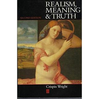 Realism， Meaning and Truth Wright， Crispin(語学/参考書)