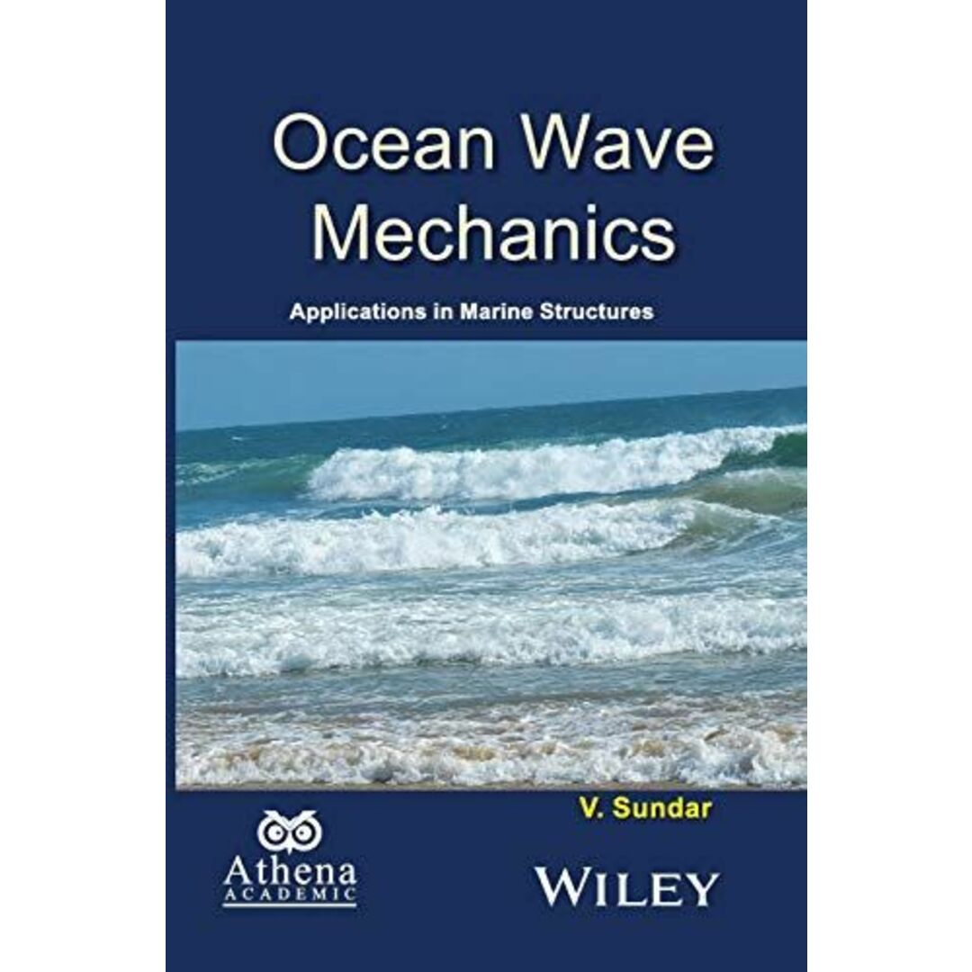 Ocean Wave Mechanics: Applications in Marine Structures (Ane/Athena Books) Sundar， V.出版社