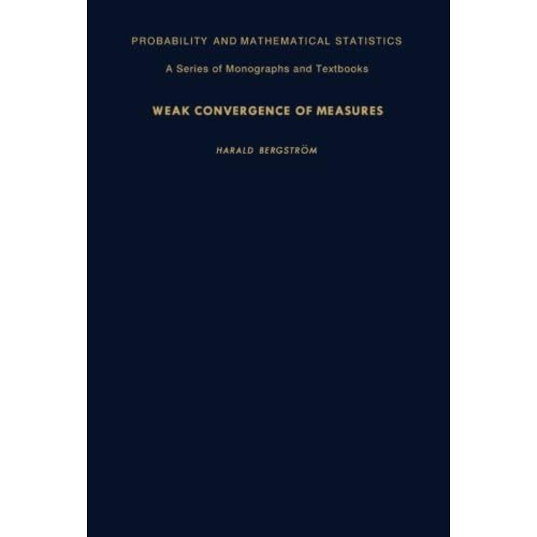 大人気!まとめ一覧 A Statistics: Mathematical and Probability Measures: of Convergence Weak Series E. Lukacs, W.; Z. Birnbaum, Harald、 Bergstr?m, Textbooks and Monographs of 語学+参考書