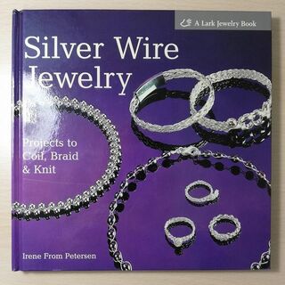 Silver Wire Jewelry: Projects to Coil, B(洋書)