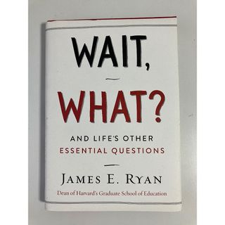 Wait,what? / James E.Ryan(洋書)