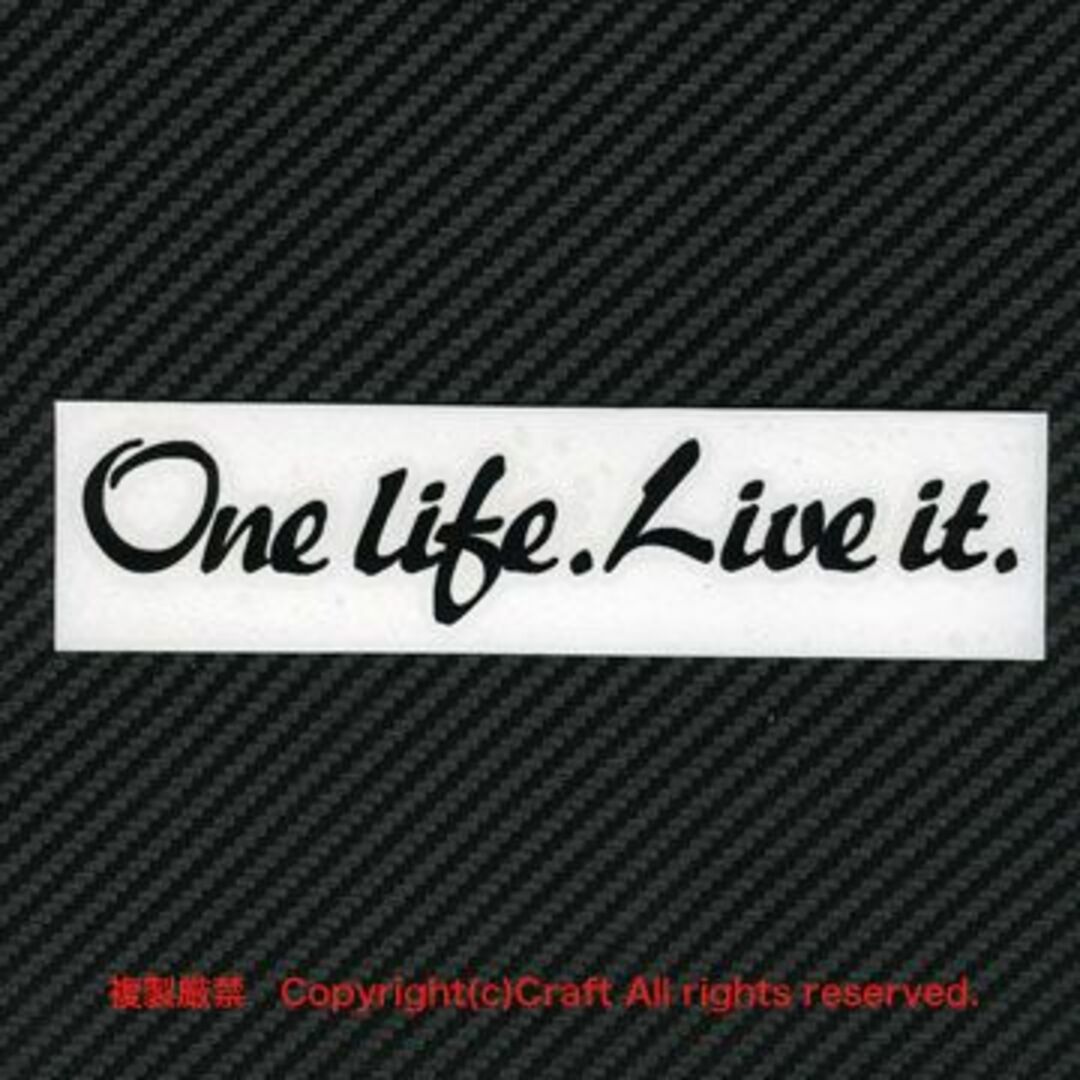 One life.Live it./ステッカー（15cm/ブラック、黒）耐候素材 自動車/バイクのバイク(ステッカー)の商品写真
