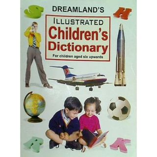 DREAMLAND'S ILLUSTRATED Chilgren's Dictionary For children aged six upwards(洋書)