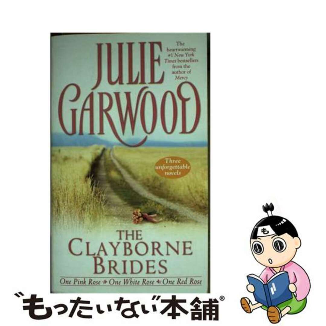 【中古】 The Clayborne Brides: One Pink Rose, One White Rose, One Red Rose/POCKET BOOKS/Julie Garwood エンタメ/ホビーの本(洋書)の商品写真