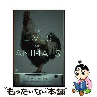 【中古】 The Lives of Animals/PRINCETON UNIV PR/J. M. Coetzee(洋書)