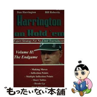 【中古】 Harrington on Hold ’em: Expert Strategy for No-Limit Tournaments； Volume II: the Endgame/TWO PLUS TWO PUBL LLC/Bill Robertie(洋書)