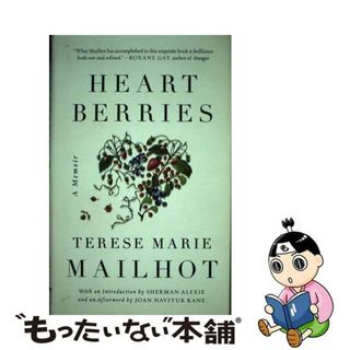 【中古】 Heart Berries: A Memoir/COUNTERPOINT PR/Terese Marie Mailhot(洋書)