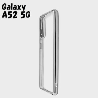 ギャラクシー(Galaxy)のGalaxy A52 5G：メタリックバンパー背面クリア ソフトケース★シルバー(Androidケース)