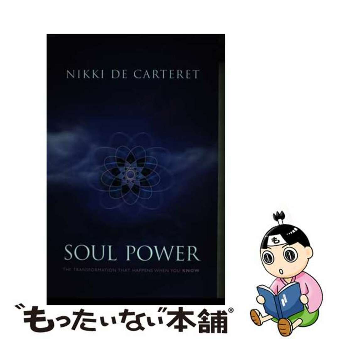 【中古】 Soul Power: The Transformation When You Know/JOHN HUNT PUB/Nikki de Carteret エンタメ/ホビーの本(洋書)の商品写真