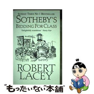 【中古】 Sotheby’s: Bidding for Class/LITTLE BROWN UK/Robert Lacey(洋書)