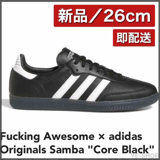 オリジナルス(Originals（adidas）)の【新品26cm】Fucking Awesome × adidas Samba(スニーカー)