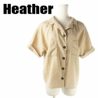 ヘザー(heather)のヘザー オープンカラーシャツ 半袖 F ベージュ 220426AO14A (シャツ/ブラウス(半袖/袖なし))