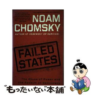 【中古】 Failed States: The Abuse of Power and the Assault on Democracy/ST MARTINS PR 3PL/Noam Chomsky(洋書)