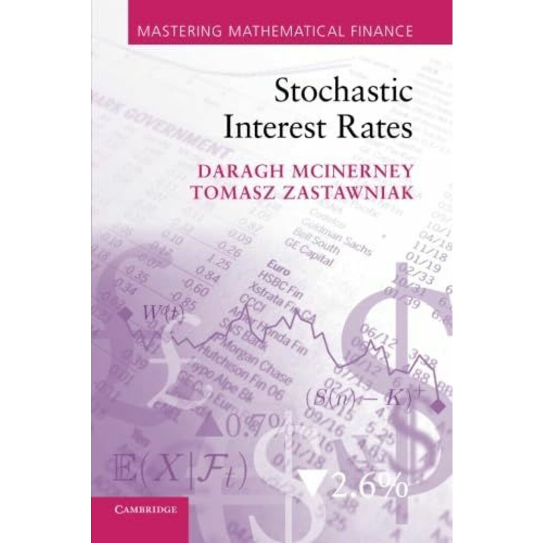 Stochastic Interest Rates (Mastering Mathematical Finance) [ペーパーバック] Mcinerney，Daragh エンタメ/ホビーの本(語学/参考書)の商品写真