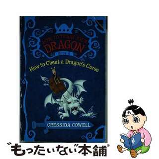 【中古】 How to Train Your Dragon: How to Cheat a Dragon’s Curse/LITTLE BROWN & CO/Cressida Cowell(洋書)