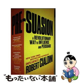 【中古】 Pre-SuasionA Revolutionary Way to Influence and Persuade Robert Cialdini(洋書)