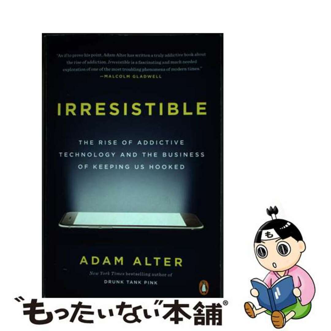 【中古】 Irresistible: The Rise of Addictive Technology and the Business of Keeping Us Hooked/PENGUIN GROUP/Adam Alter エンタメ/ホビーの本(洋書)の商品写真