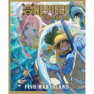 ワンピース(ONE PIECE)のONE PIECE Eternal Log “FISH-MAN ISLAND” (アニメ)