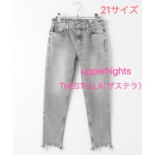 アッパーハイツ(upper hights)の新品21サイズupperhights THESTELLA（ステラ）アッパーハイツ(デニム/ジーンズ)