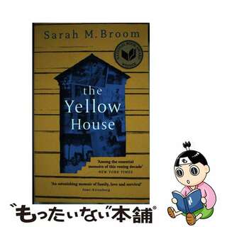 【中古】 The Yellow House WINNER OF THE NATIONAL BOOK AWARD FOR NONFICTION Sarah M. Broom(洋書)