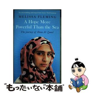 【中古】 HOPE MORE POWERFUL THAN THE SEA,A(B)/LITTLE BROWN UK/MELISSA FLEMING(洋書)