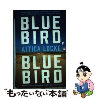 【中古】 BLUEBIRD,BLUEBIRD(B)/PROFILE BOOKS (UK)/ATTICA LOCKE(洋書)