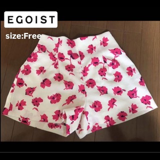 EGOIST - EGOIST 花柄 ショートパンツ