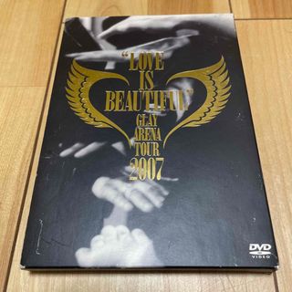 GLAY ARENA TOUR 2007“LOVE IS BEAUTIFUL”-(ミュージック)