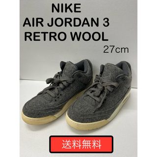 ジョーダン(Jordan Brand（NIKE）)の27cm NIKE AIR JORDAN3 RETRO WOOL(スニーカー)