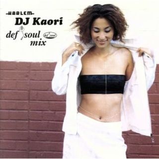 ＨＡＲＬＥＭ　ＤＪ Ｋａｏｒｉ　”Ｄｅｆ Ｓｏｕｌ”　Ｍｉｘ(クラブ/ダンス)