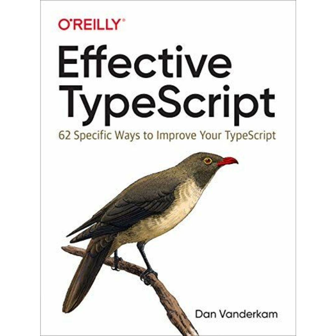 Effective Typescript: 62 Specific Ways to Improve Your Typescript エンタメ/ホビーの本(語学/参考書)の商品写真