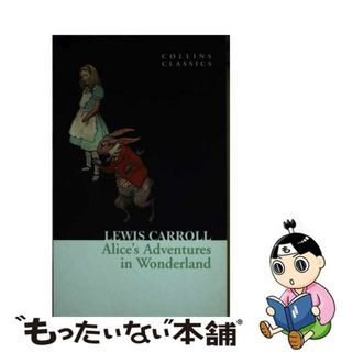 【中古】 ALICE’S ADVENTURES IN WONDERLAND(A)/HARPERCOLLINS UK/LEWIS CARROLL(洋書)