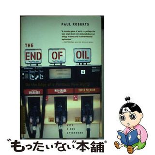 【中古】 END OF OIL,THE(B)/HOUGHTON MIFFLIN (USA)./PAUL ROBERTS(洋書)