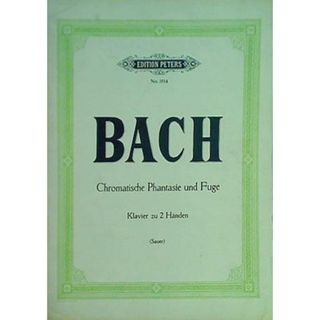 楽譜・スコア BACH Chromatische Phantasie und Fuge Klavier zu 2 Handen EDITION PETERS no.3514 ペータース版 バッハ 半音階幻想とフーガ(楽譜)