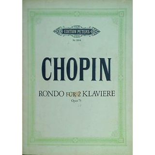 楽譜・スコア CHOPIN RONDO FuR 2 KLAVIERE Opus 73 EDITION PETERS Nr.1914 ペータース版(楽譜)