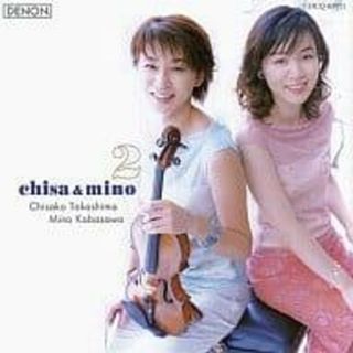 CHISA&MINO-2 / 高嶋ちさ子＆加羽沢美濃 (CD)(クラシック)