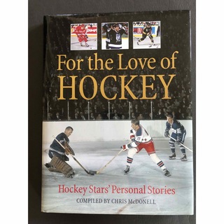アイスホッケー レジェンドブック  For the Love of Hockey(趣味/スポーツ/実用)