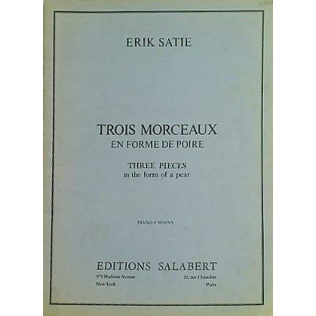 楽譜・スコア ERIK SATIE TROIS MORCEAUX EN FORME DE POIRE THREE PIECES in the form of a pear PIANO 4 MAINS EDITIONS SALABERT サラベール社 エリック・サティ エンタメ/ホビーの本(楽譜)の商品写真