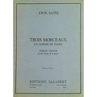 楽譜・スコア ERIK SATIE TROIS MORCEAUX EN FORME DE POIRE THREE PIECES in the form of a pear PIANO 4 MAINS EDITIONS SALABERT サラベール社 エリック・サティ(楽譜)