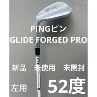 ピン(PING)のPINGピン　GLIDE FORGED PRO 52度　左用(クラブ)