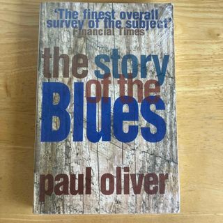 The Story of the Blues by Paul Oliver(ブルース)