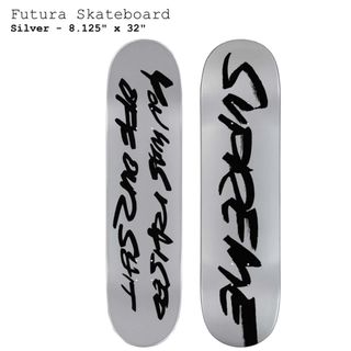 Supreme Futura Skateboard Deckスケート　シルバー