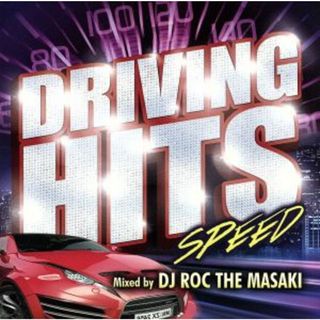 ＤＲＩＶＩＮＧ　ＨＩＴＳ－ＳＰＥＥＤ－Ｍｉｘｅｄ　ｂｙ　ＤＪ　ＲＯＣ　ＴＨＥ　ＭＡＳＡＫＩ(クラブ/ダンス)