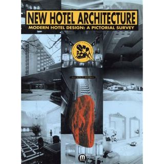 ニュー・ホテル・アーキテクチャー／ＮＥＷ　ＨＯＴＥＬ　ＡＲＣＨＩＴＥＣＴＵＲＥ編集プロジェクト【編】(科学/技術)