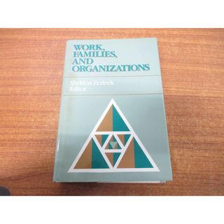 ▲01)【同梱不可】Work, Families, and Organizations/Sheldon Zedeck/Jossey Bass/1992年発行/洋書/仕事、家族、組織/心理学/A(人文/社会)