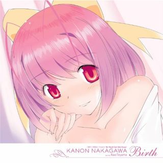 (CD)Birth／中川かのん starring 東山奈央(アニメ)