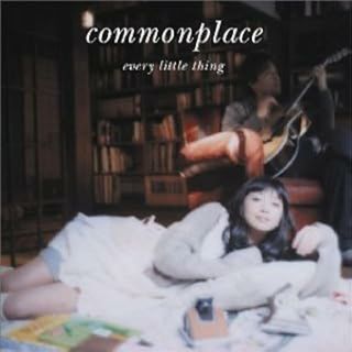 commonplace (通常盤) (CCCD) / Every Little Thing (CD)(ポップス/ロック(邦楽))